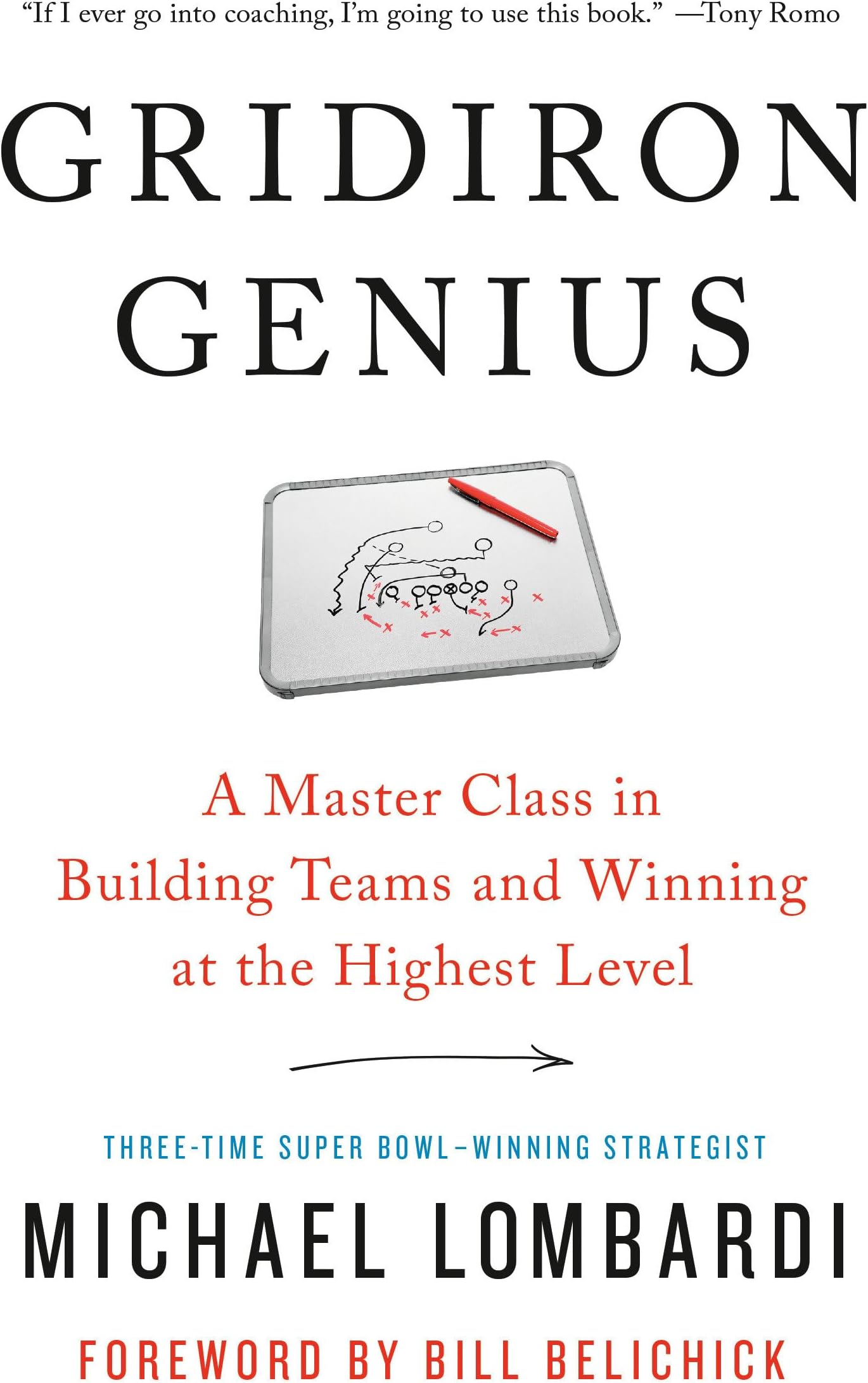 Gridiron Genius: A Master Class in Building Teams and Winning at the Highest Level Paperback – September 24, 2019