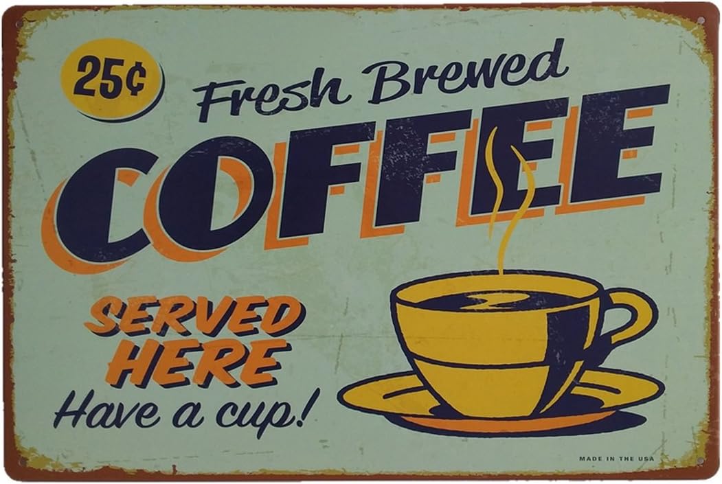 Fresh Brewed Coffee Served Here Have a Cup Retro Vintage Metal Sign 12" X 8"-L8
