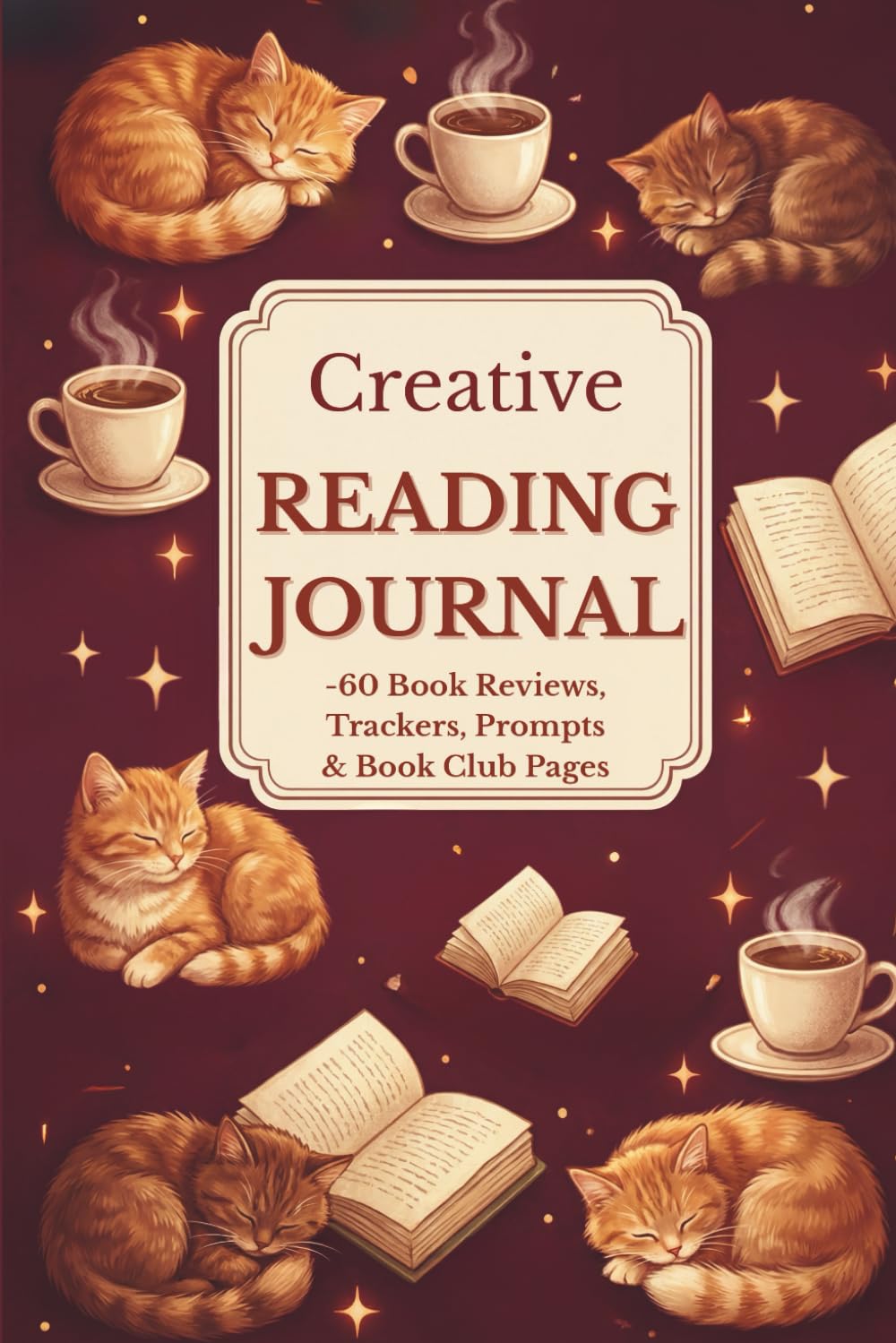 Creative Reading Journal: 60 Book Reviews, Trackers, Prompts & Book Club Pages