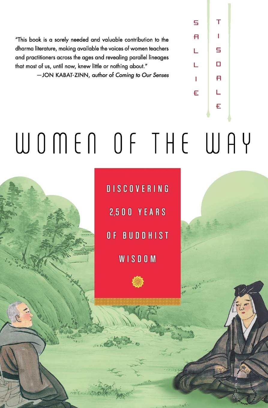 Women of the Way: Discovering 2,500 Years of Buddhist Wisdom – A Groundbreaking Work Bringing Narratives of Ancestral Teachers to Life Through Historical Records