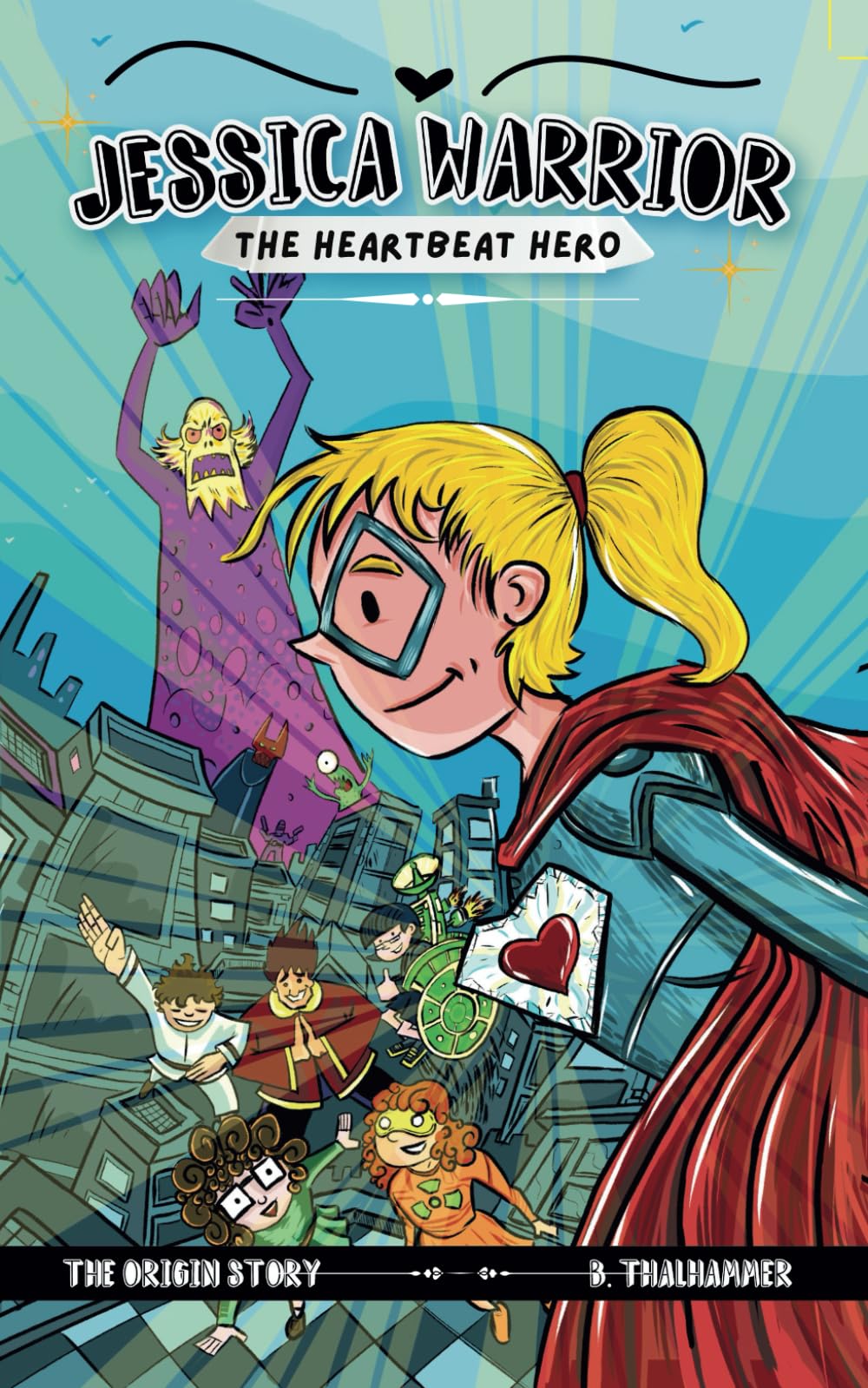 Jessica Warrior: The Heartbeat Hero: The Origin Story