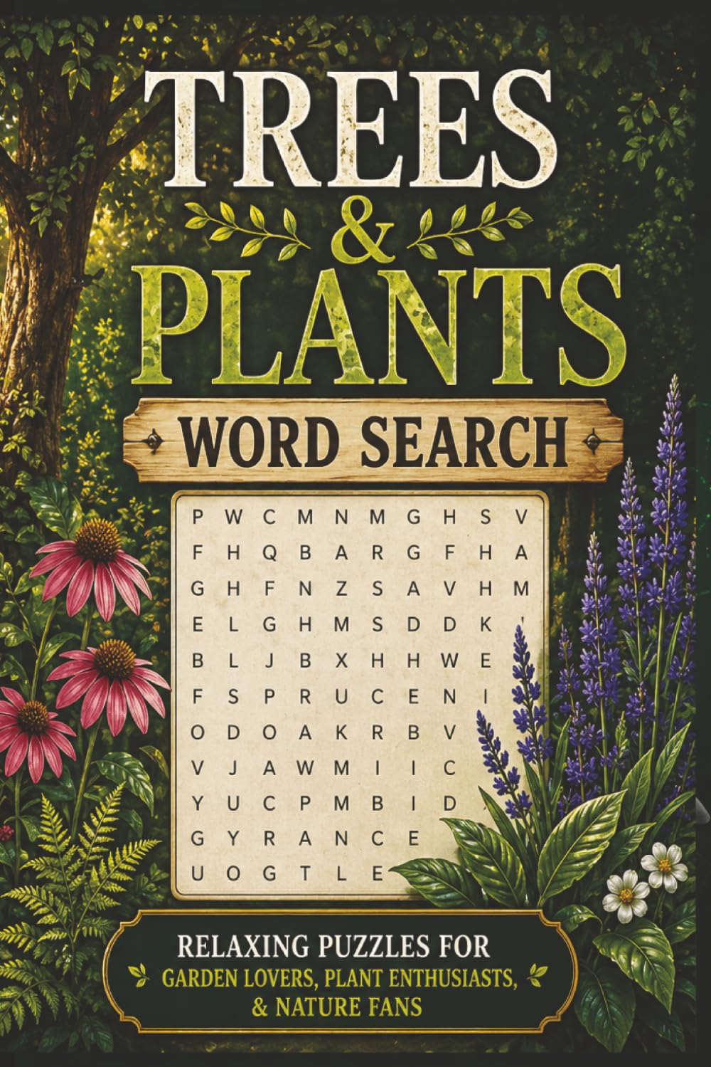 Trees & Plants Word Search: Relaxing Puzzles for Garden Lovers, Plant Enthusiasts & Nature Fans