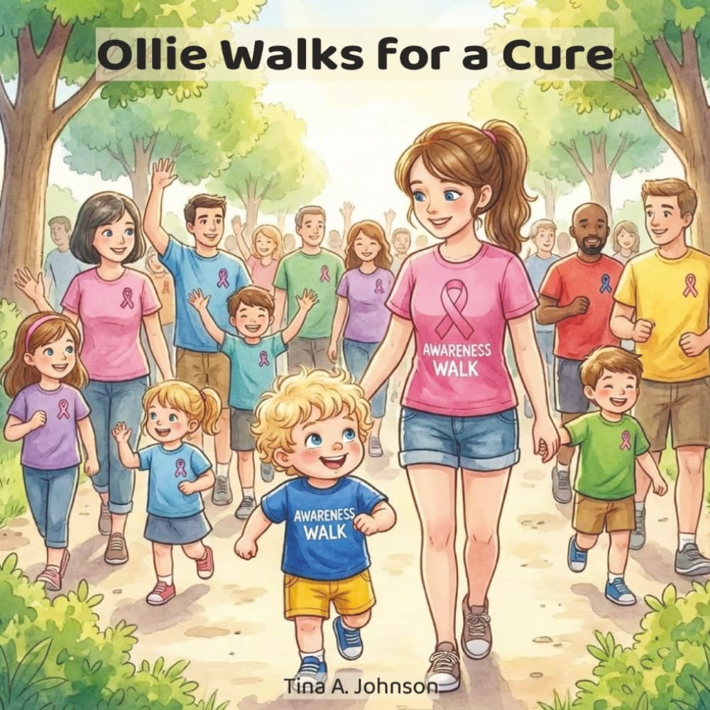 Ollie Walks for a Cure: A Children's Story About Awareness Walks, Community Support, and Helping Others (The Ollie Adventure Series)