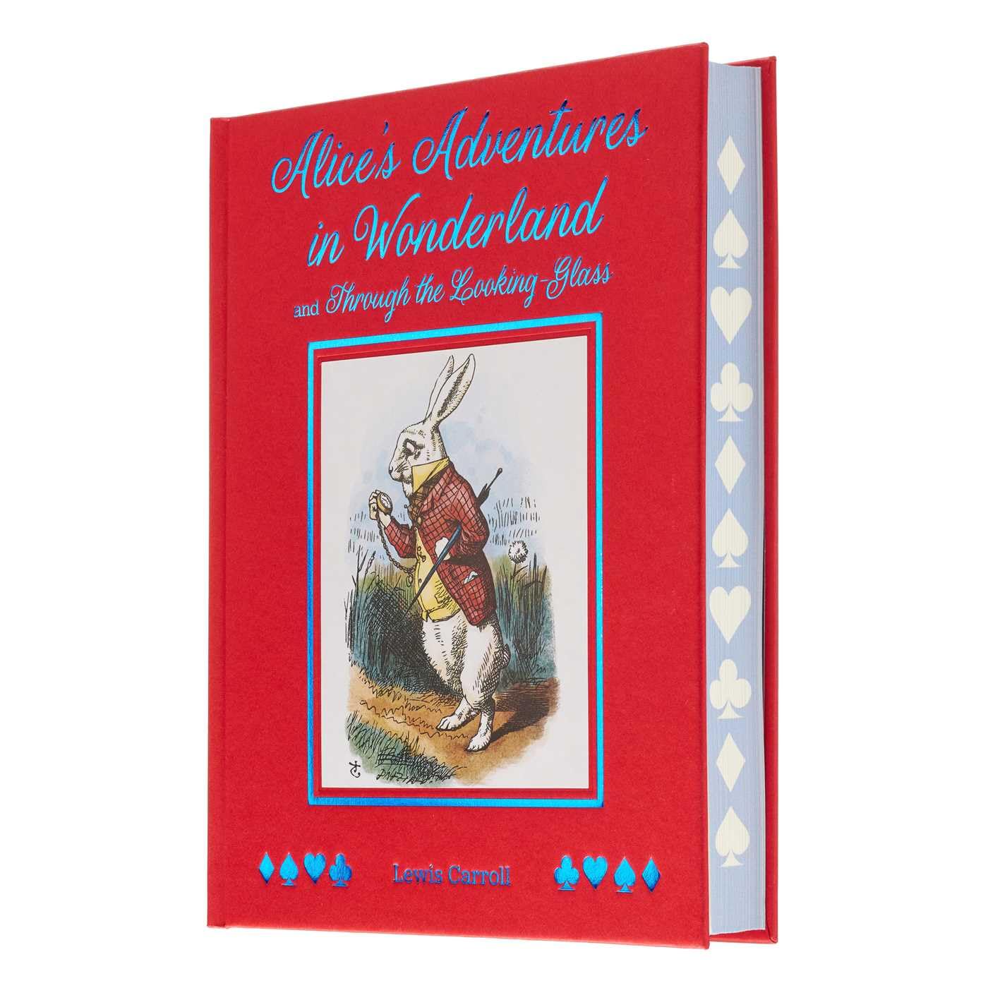Alice's Adventures in Wonderland and Through the Looking Glass: With Illustrations by Sir John Tenniel (Arcturus Deluxe Children's Classics)