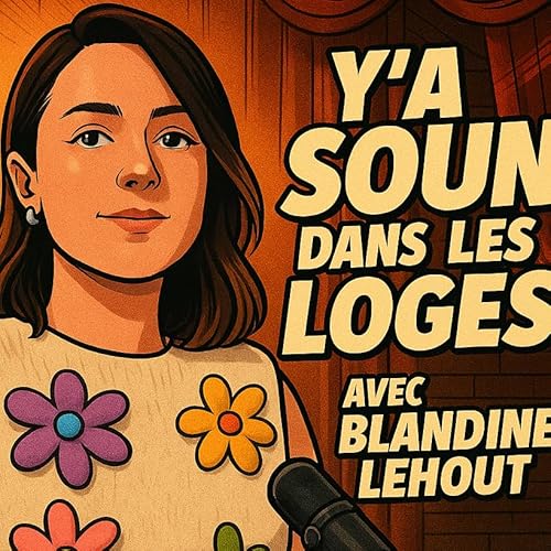 Blandine Lehout dans Y'a Soun dans les loges !