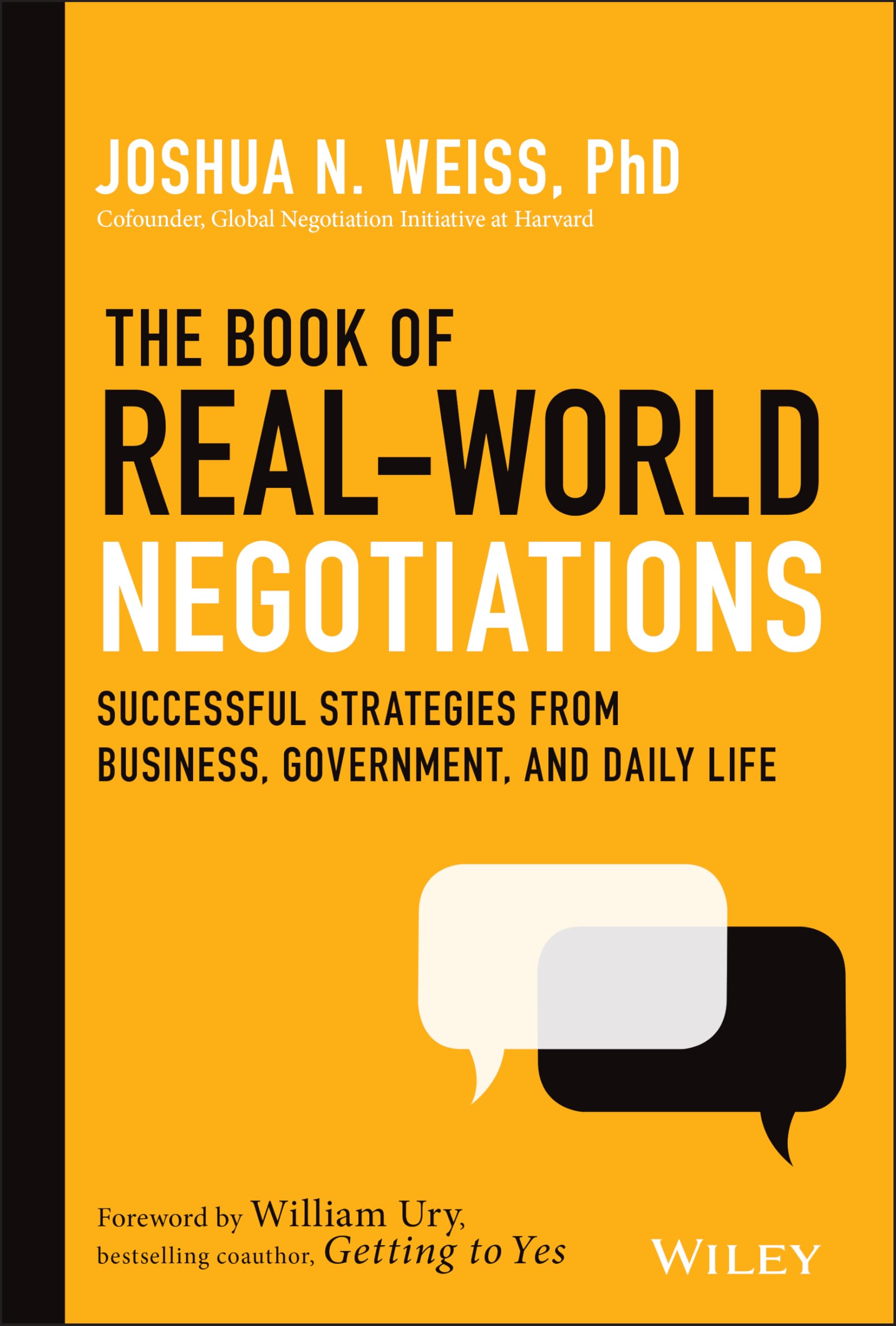 The Book of Real–World Negotiations – Successful Strategies From Business, Gove…