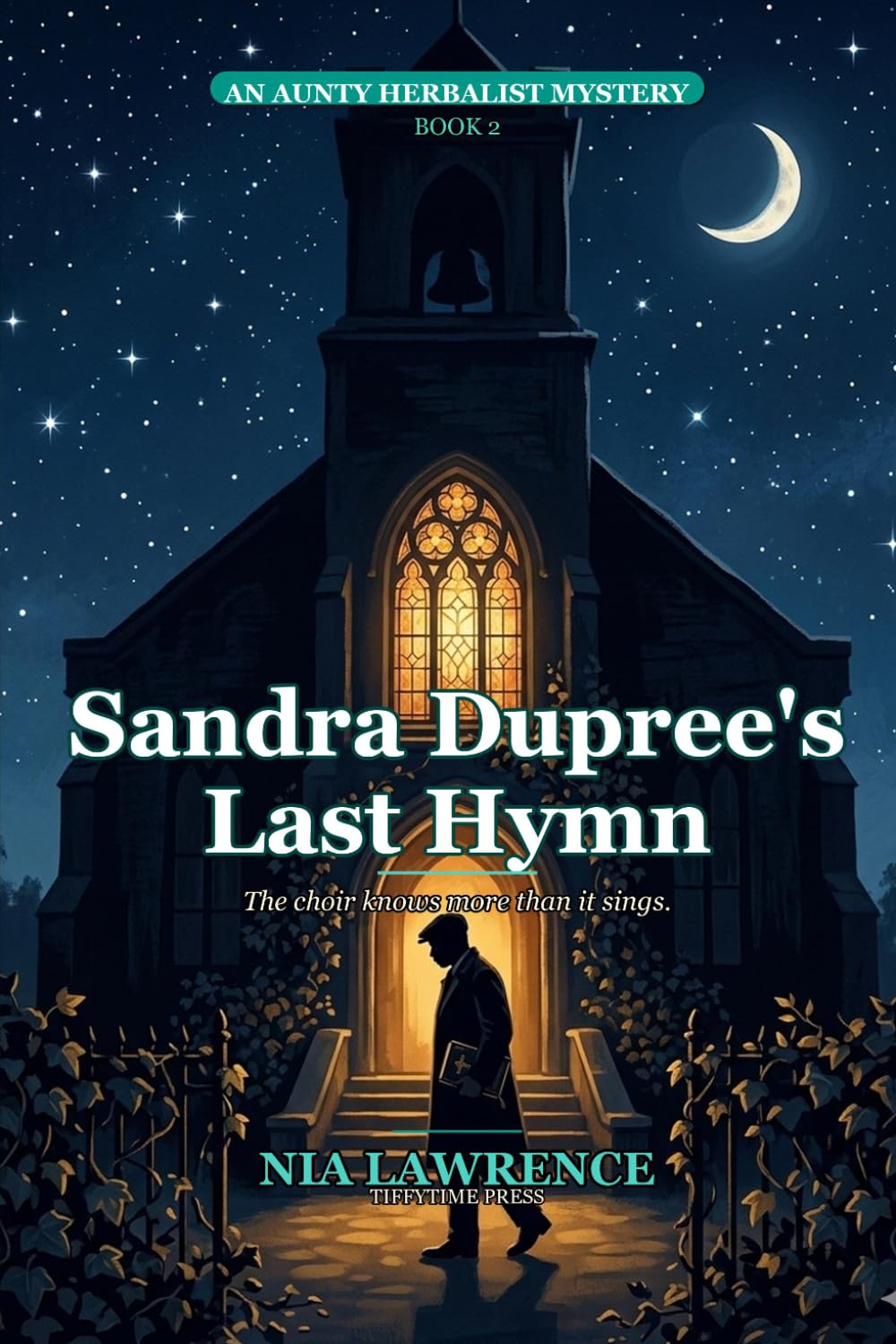 Sandra Dupree's Last Hymn: An Aunty Herbalist Mystery Book 2