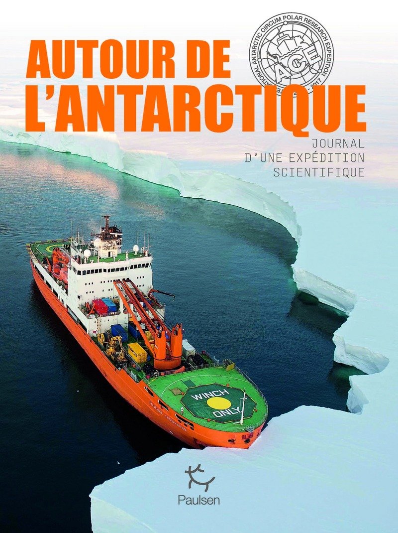 Autour de l'Antarctique journal de mission scientifique et récit d'exploration