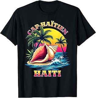 Cap-Haïtien Haiti Vacation Caribbean Beach Trip Travel T-Shirt