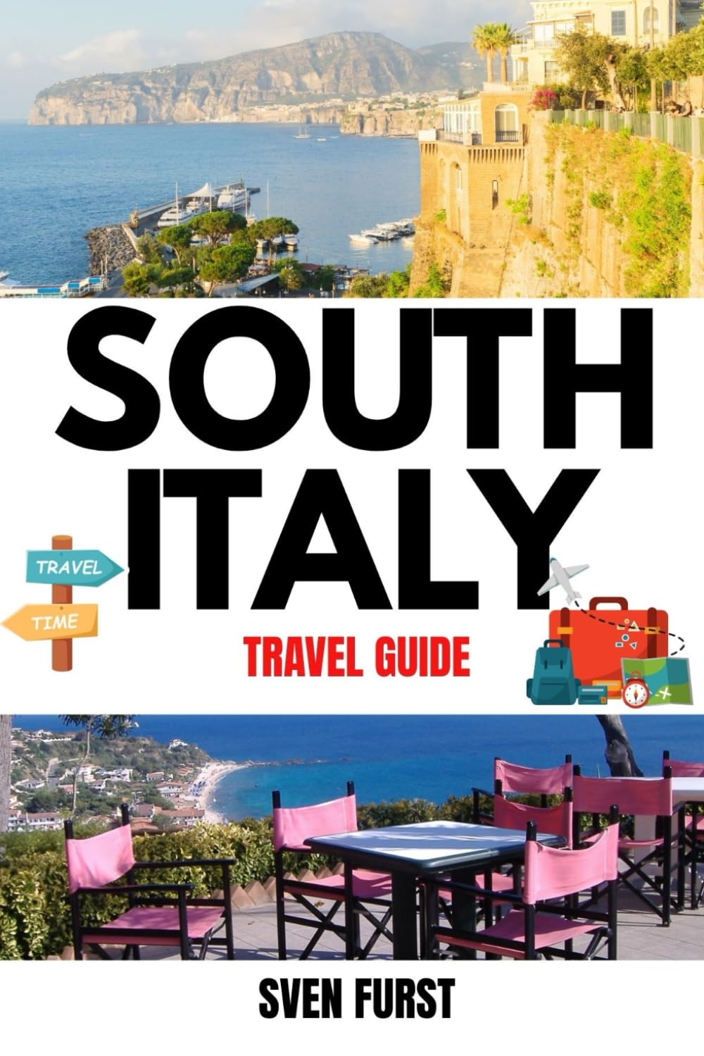 SOUTH ITALY TRAVEL GUIDE 2025: Must-See Destinations, Hidden Gems, Local Food & Expert Itineraries
