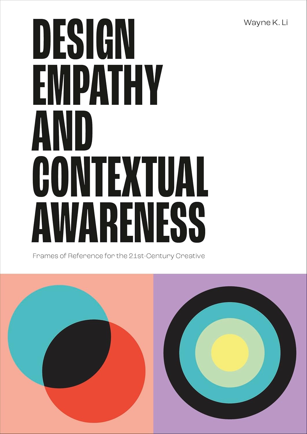 Design Empathy and Contextual Awareness: Frames of Reference for the 21st Century Creative      Paperback – September 2, 2025