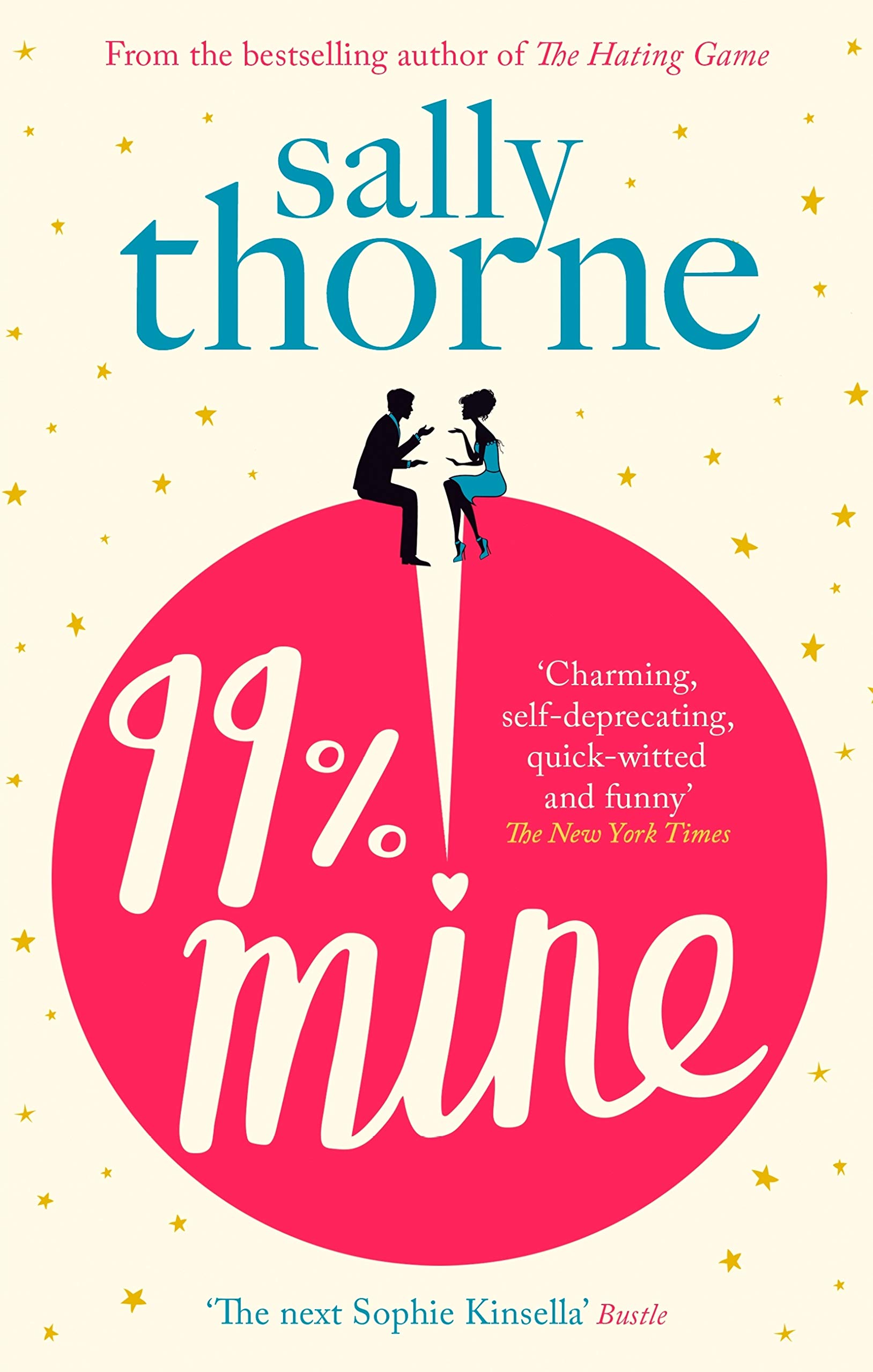 99% Mine: The perfect laugh-out-loud romcom from the bestselling author of The Hating Game
