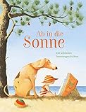 Ab in die Sonne: Die schönsten Sommergeschichten