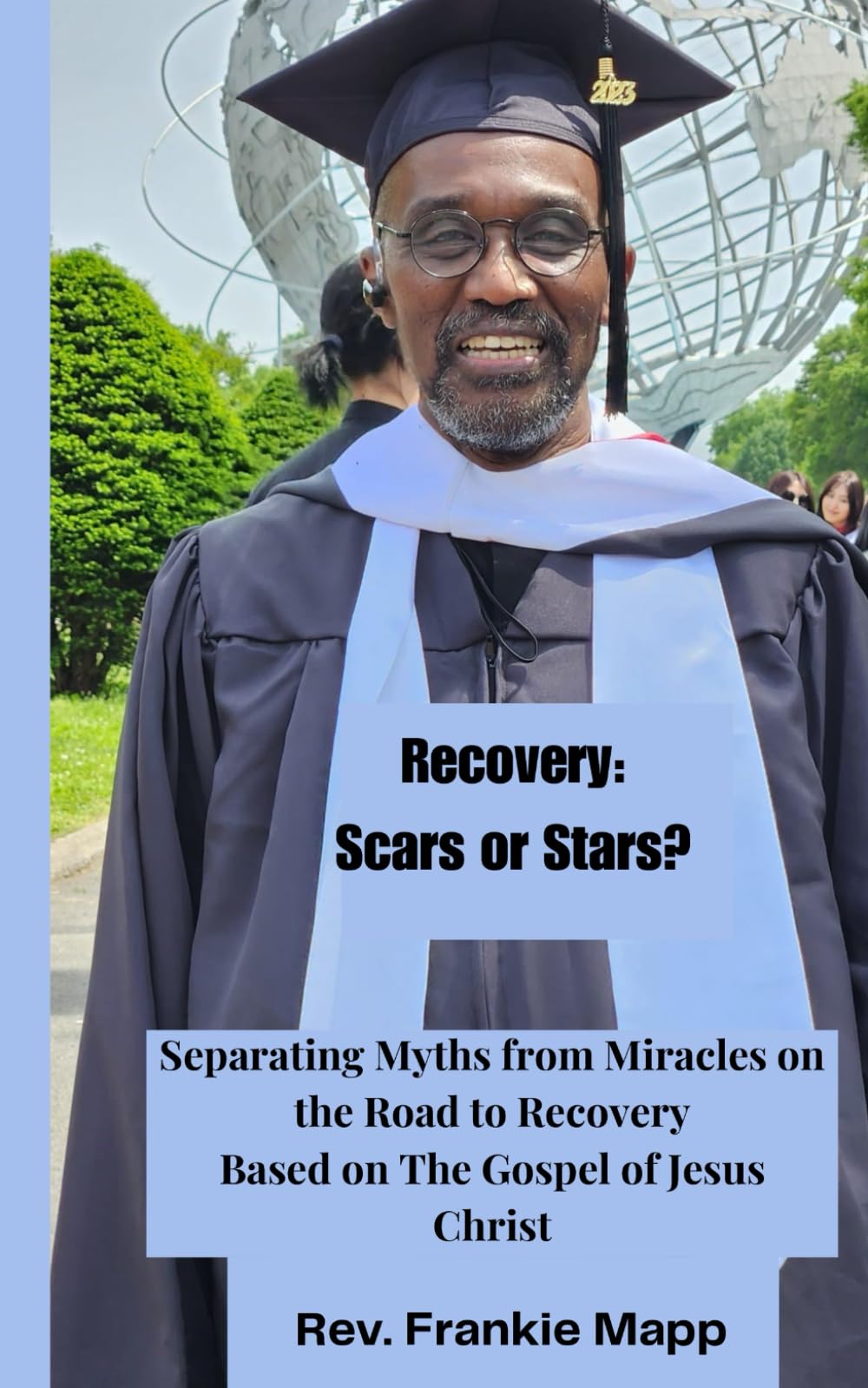 Recovery: Scars or Stars?: Separating Myths from Miracles on the Road to Recovery Based on The Gospel of Jesus Christ