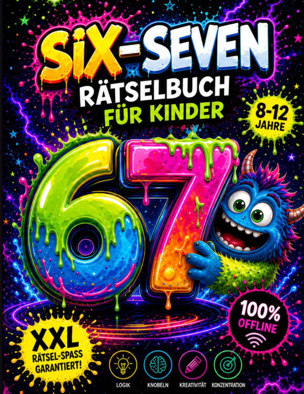 Six-Seven Rätselbuch für Kinder: Rätselbuch für Kinder von 8–12 Jahren | Logikrätsel, Suchbilder, Zahlenrätsel, Wortspiele & Knobelaufgaben