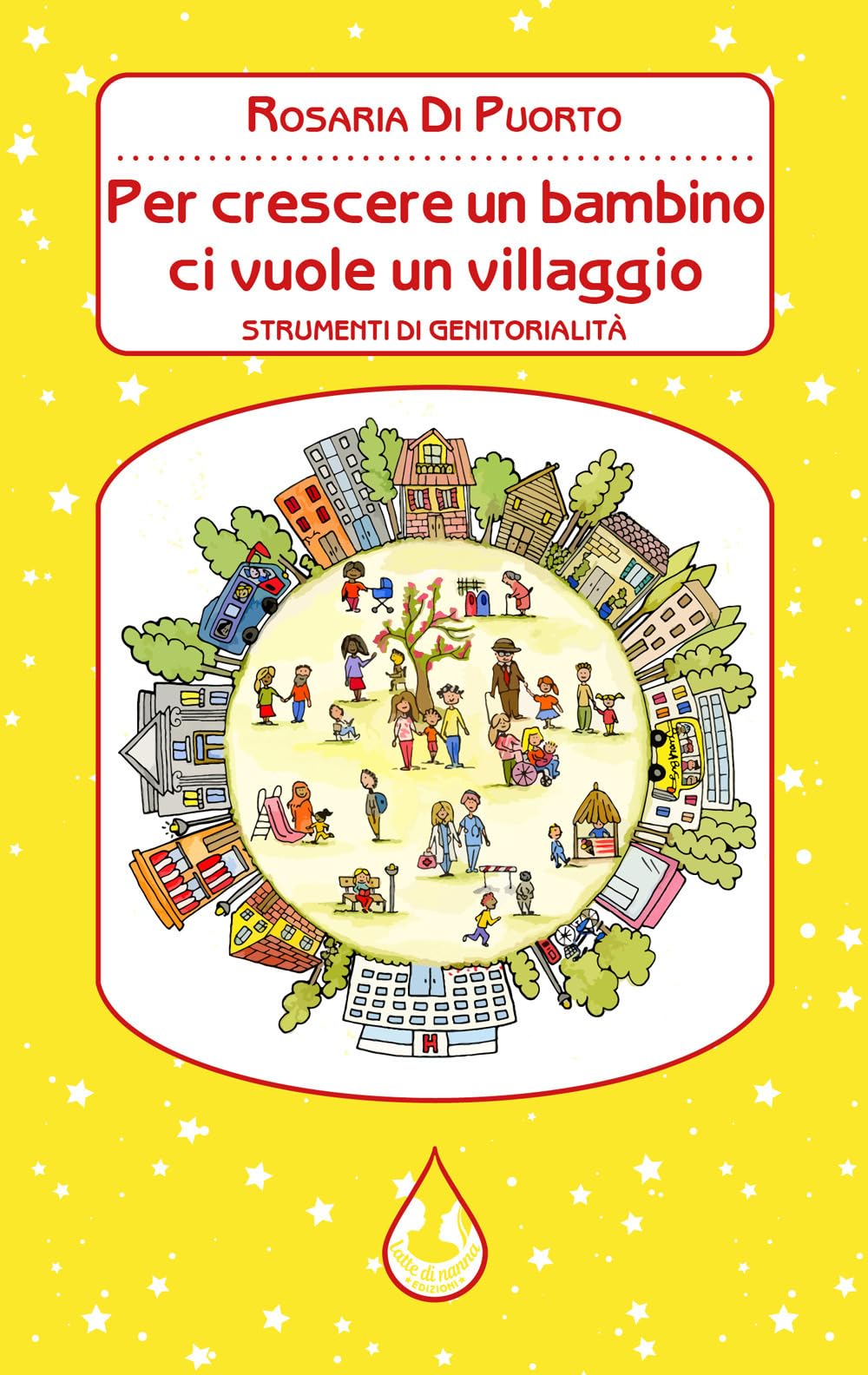 Per Crescere Un Bambino Ci Vuole Un Villaggio. Strumenti Di Genitorialità - 4