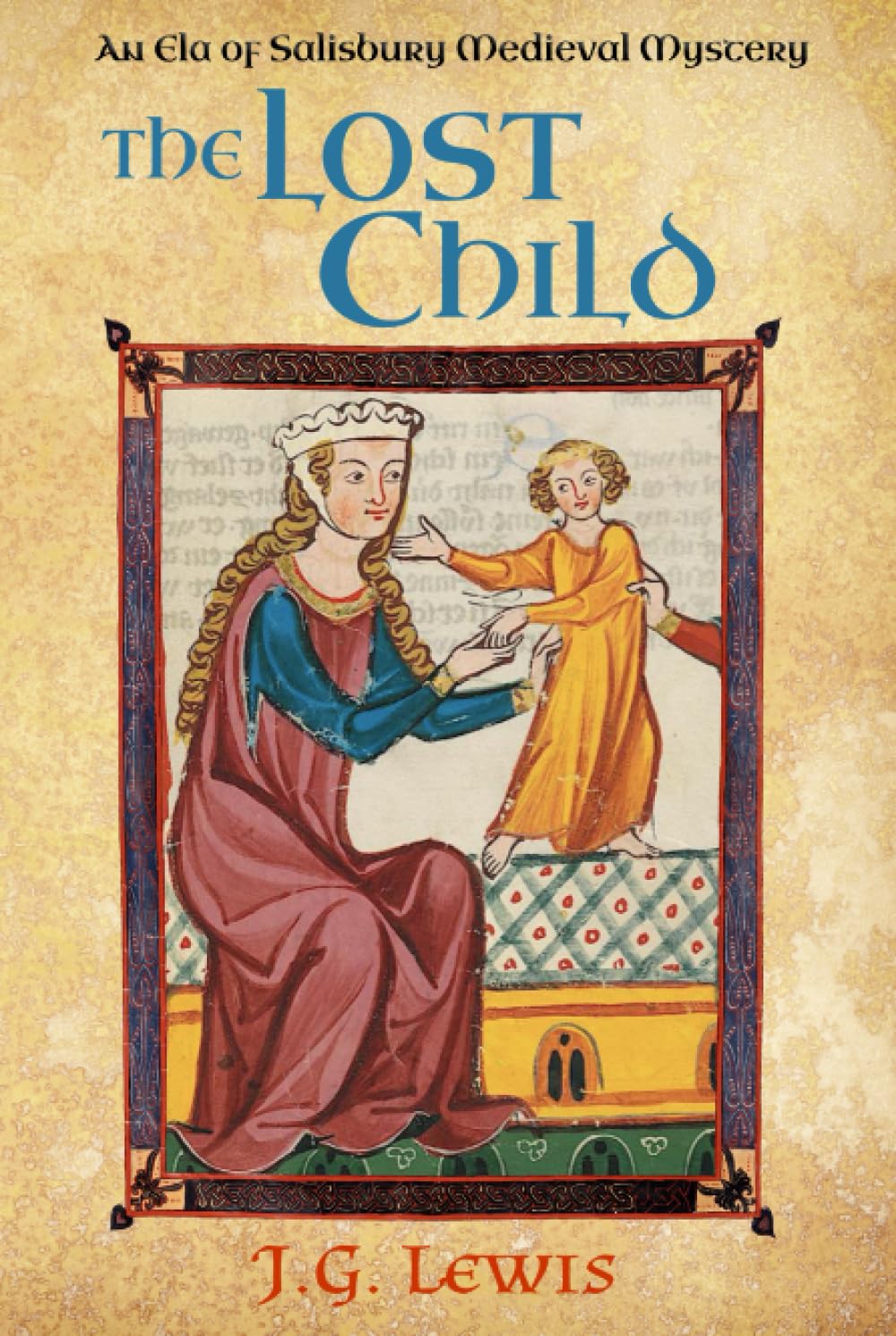 The Lost Child: An Ela of Salisbury Medieval Mystery (Ela of Salisbury Medieval Mysteries)