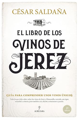 El Libro de Los Vinos de Jerez: Guía para comprender unos vinos únicos (Gastronomía)