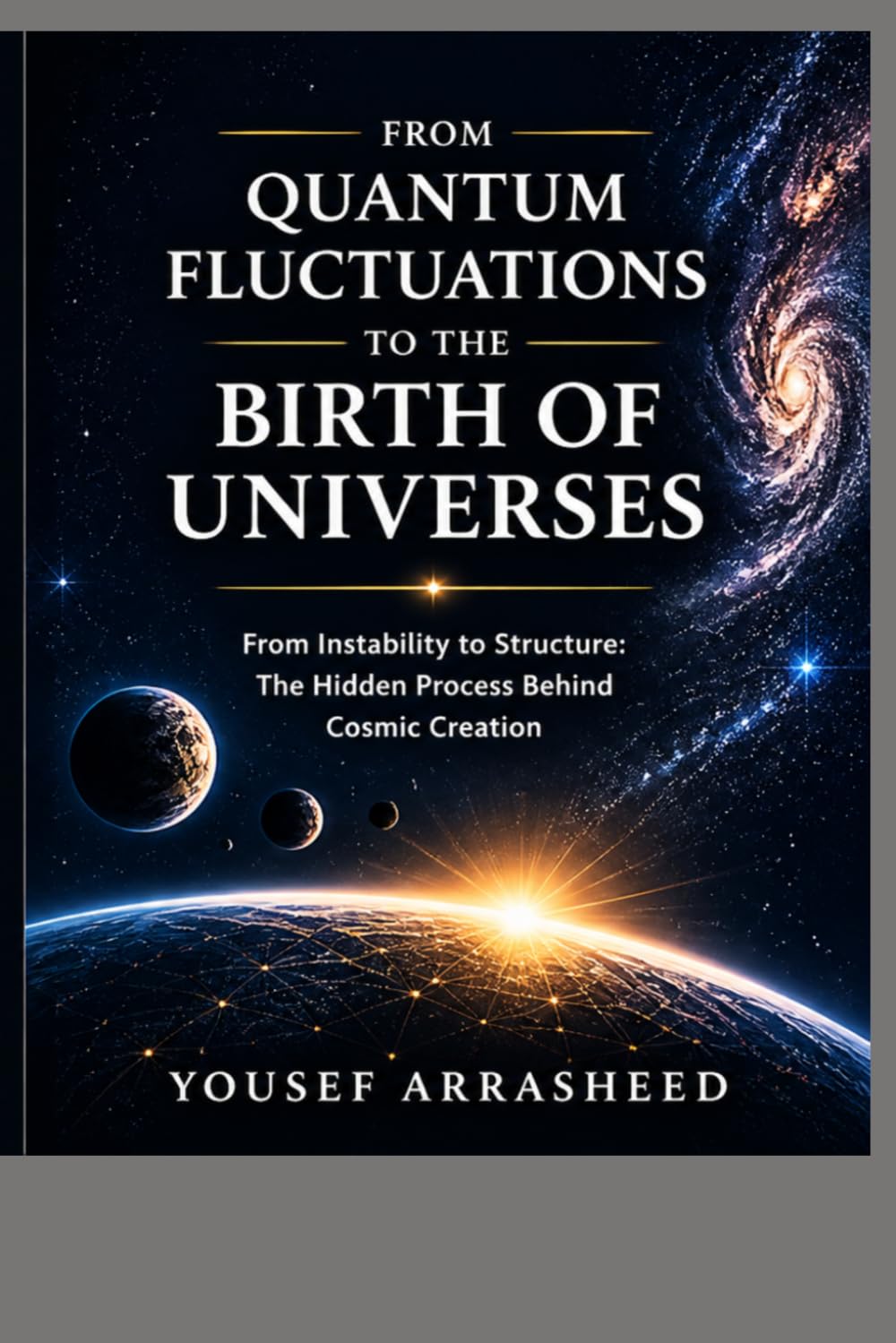 From Quantum Fluctuations to the Birth of Universes: How Reality Emerges, Evolves, and Reveals Consciousness (Cosmic Evolution Theory)