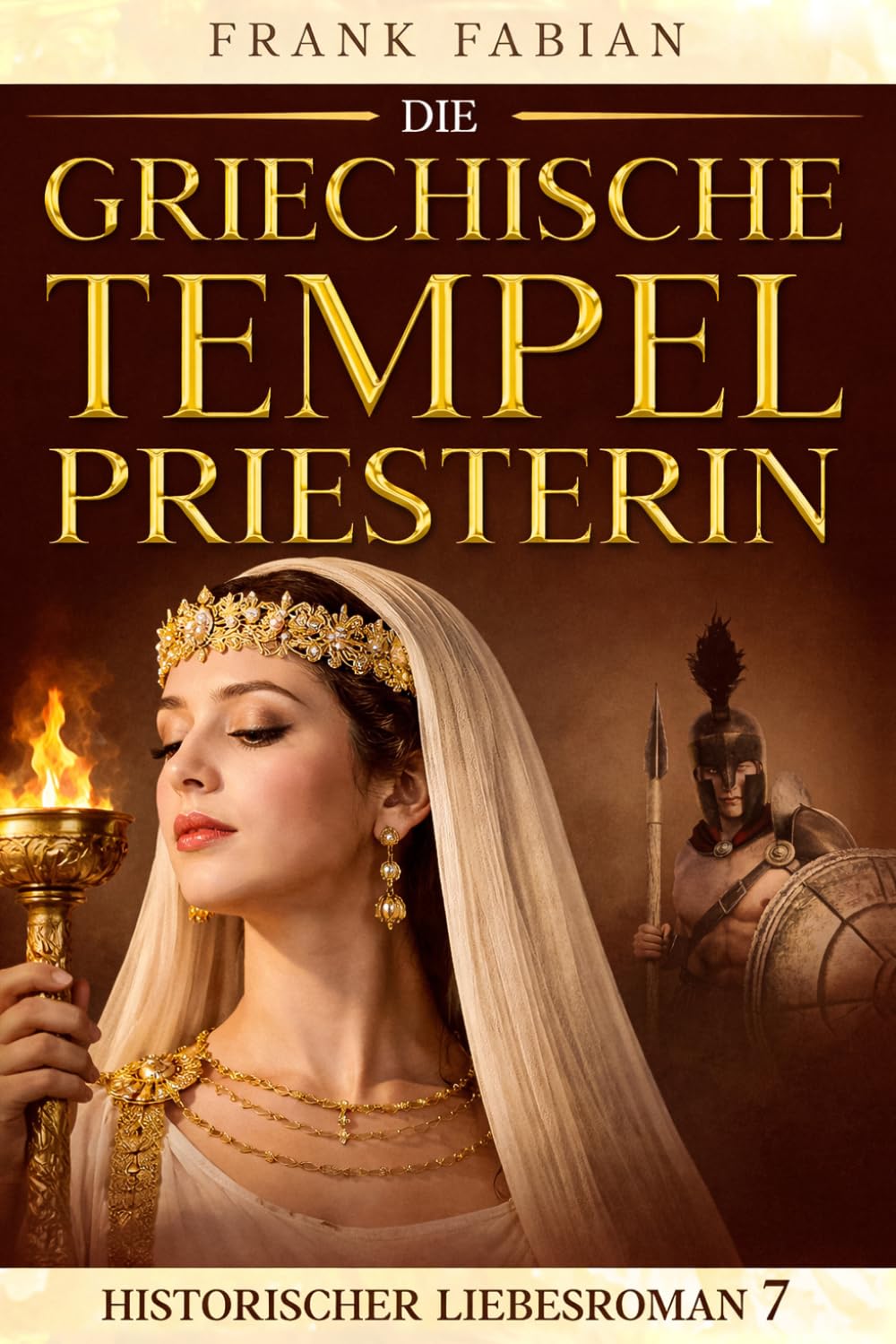 Die griechische Tempelpriesterin: 7 (Historischer Liebesroman)