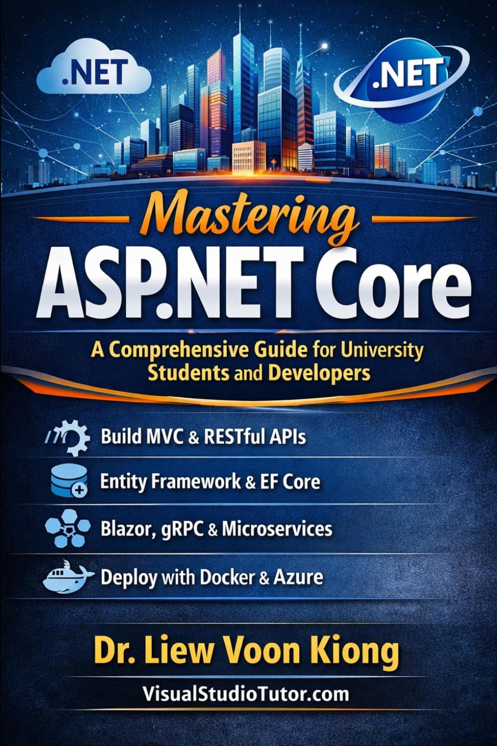 Mastering ASP.NET Core: A Comprehensive Guide for University Students and Developers