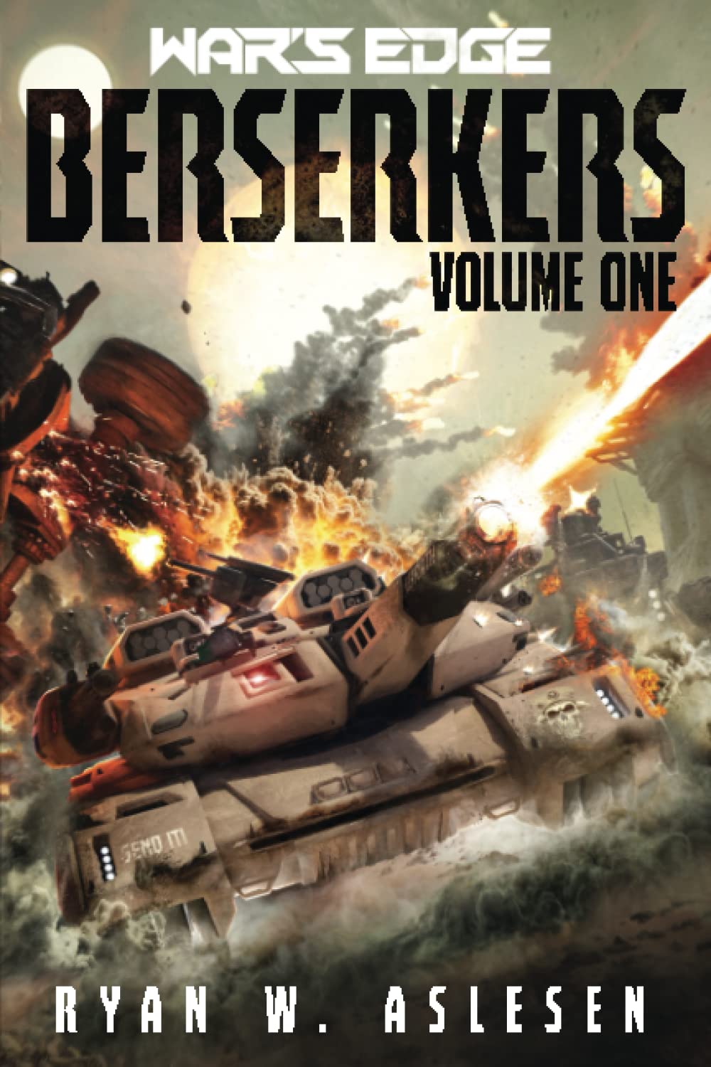 War's Edge: Berserkers: Volume 1 (Books 1-3)