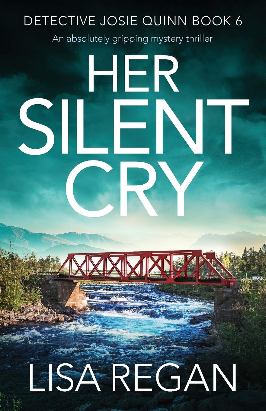 Her Silent Cry: An absolutely gripping mystery thriller: 6 (Detective Josie Quinn)