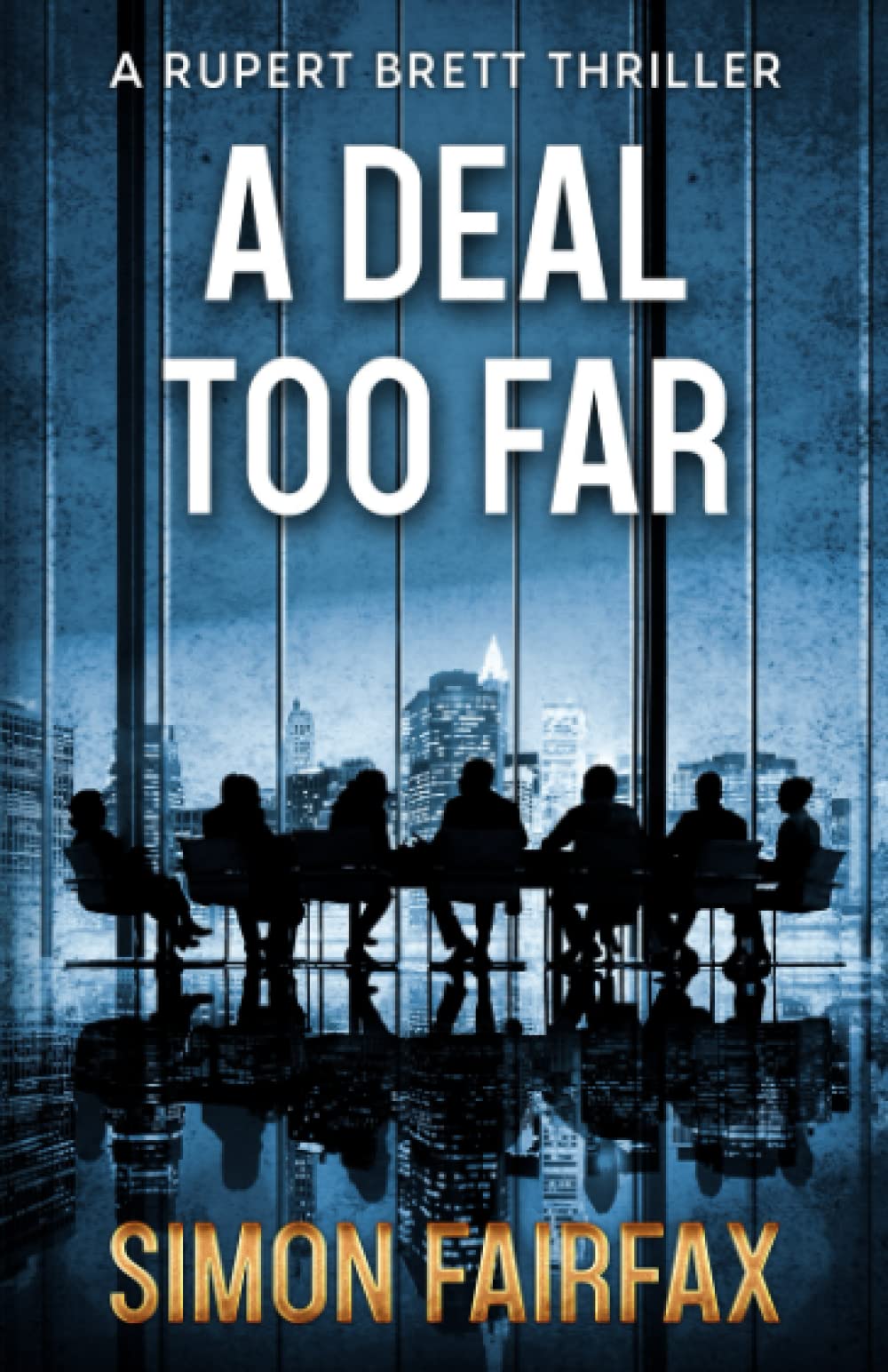 A Deal Too far: Volume 2 (Rupert Brett Thriller)