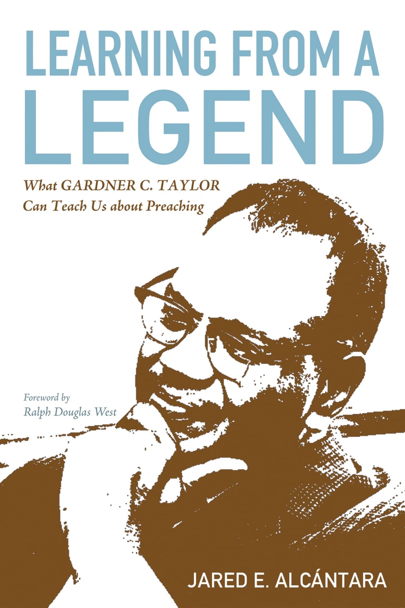 Buy Learning from a Legend: What Gardner C. Taylor Can Teach Us about Preaching — BookShops.in