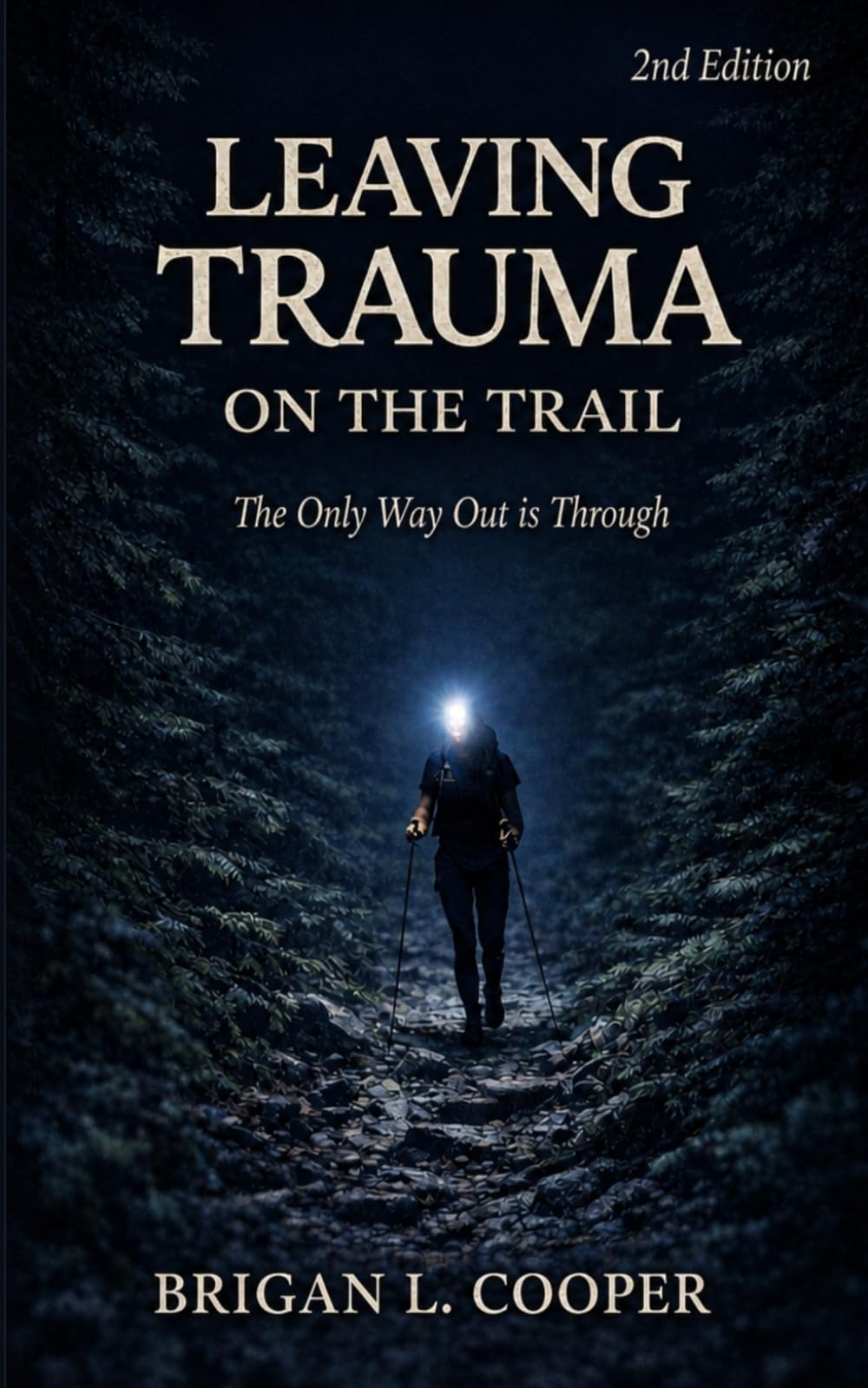Leaving Trauma on the Trail: The Only Way Out is Through