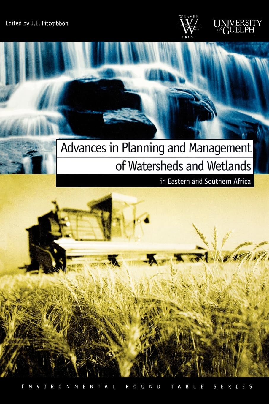 Advances in Planning and Management of Watersheds and Wetlands in Eastern and Southern Africa (Environmental round table series)