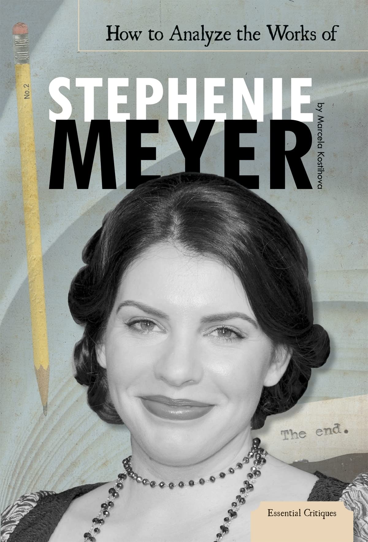 Buy How to Analyze the Works of Stephenie Meyer (Essential Critiques) — BookShops.in