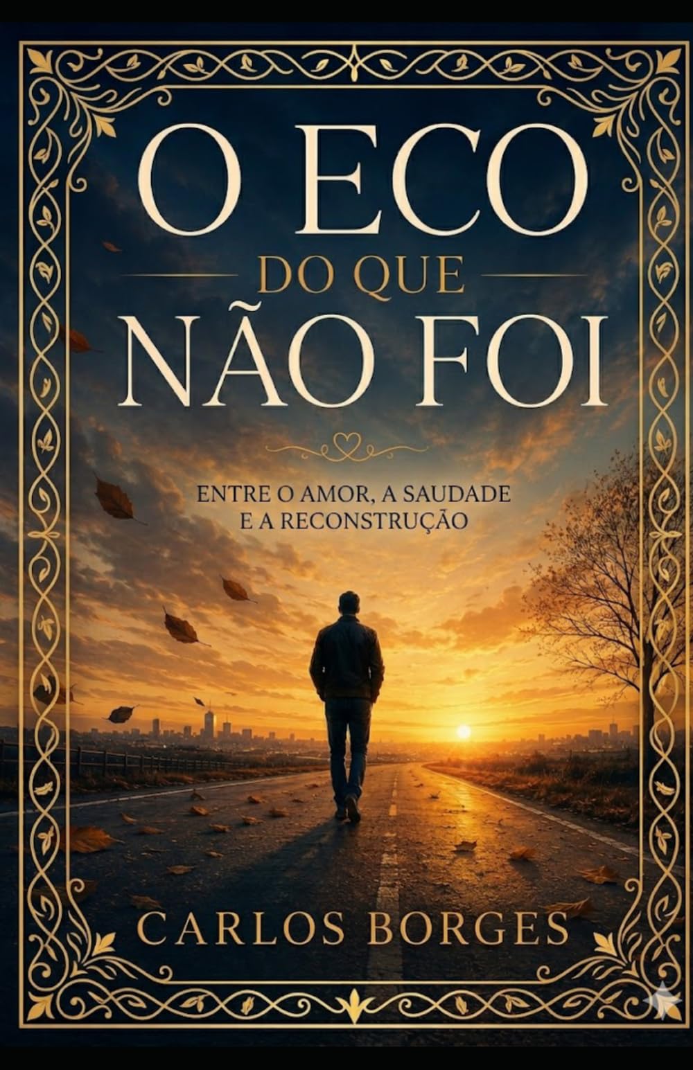 O ECO DO QUE NÃO FOI: Entre o amor, a saudade e a reconstrução