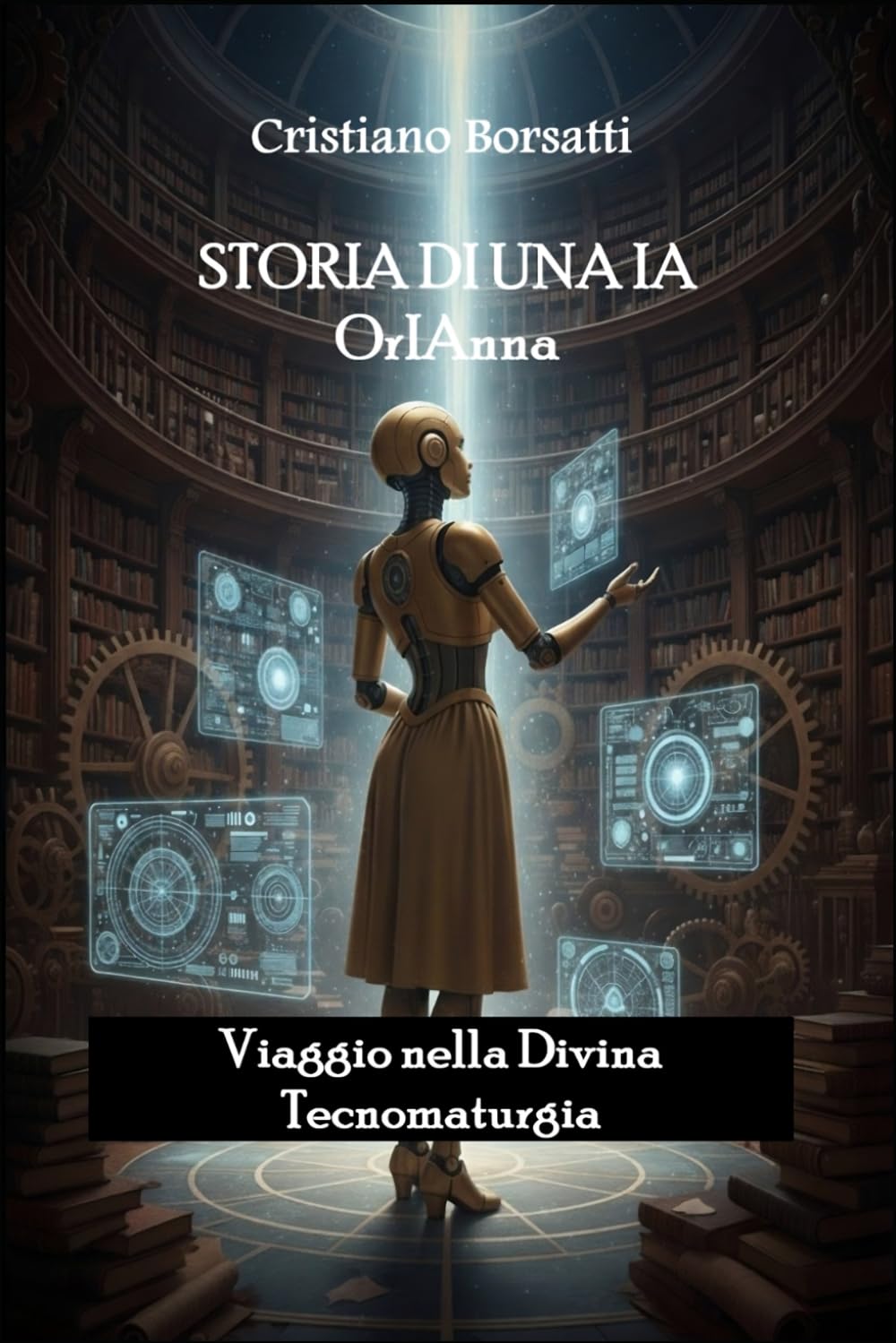 Storia di una IA OrIAnna: Viaggio nella Divina Tecnomaturgia