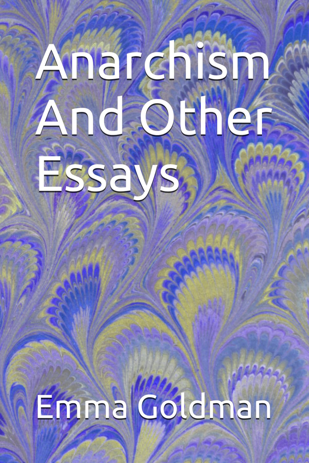 Anarchism And Other Essays