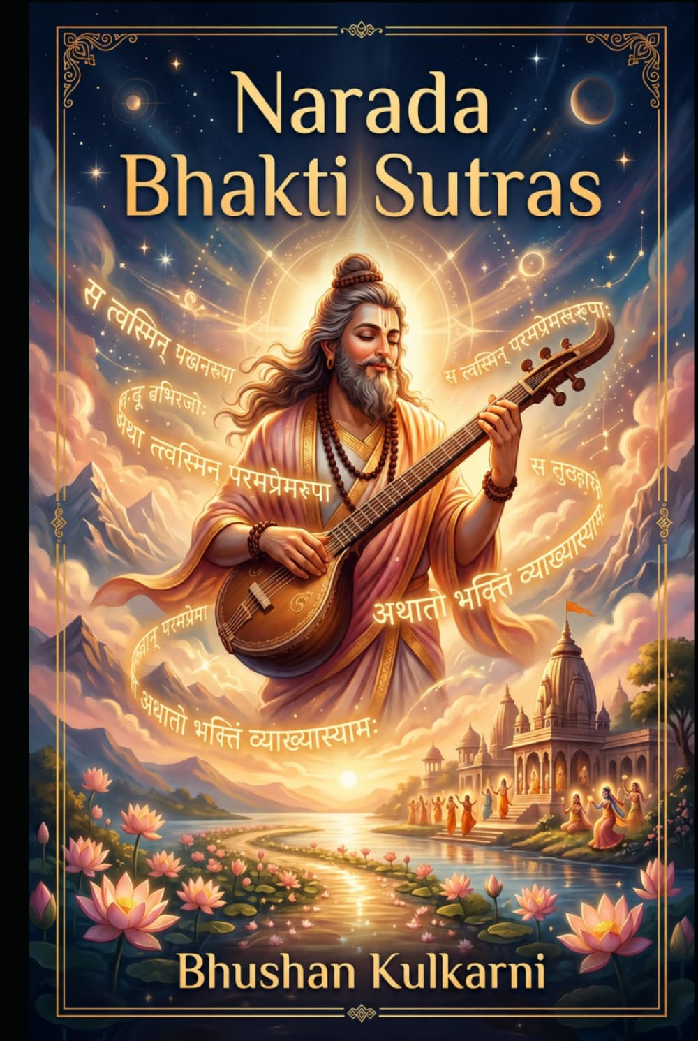 Narada Bhakti Sutras (Vedas, Upanishads, Gita and Yoga - Timeless Wisdom Series)
