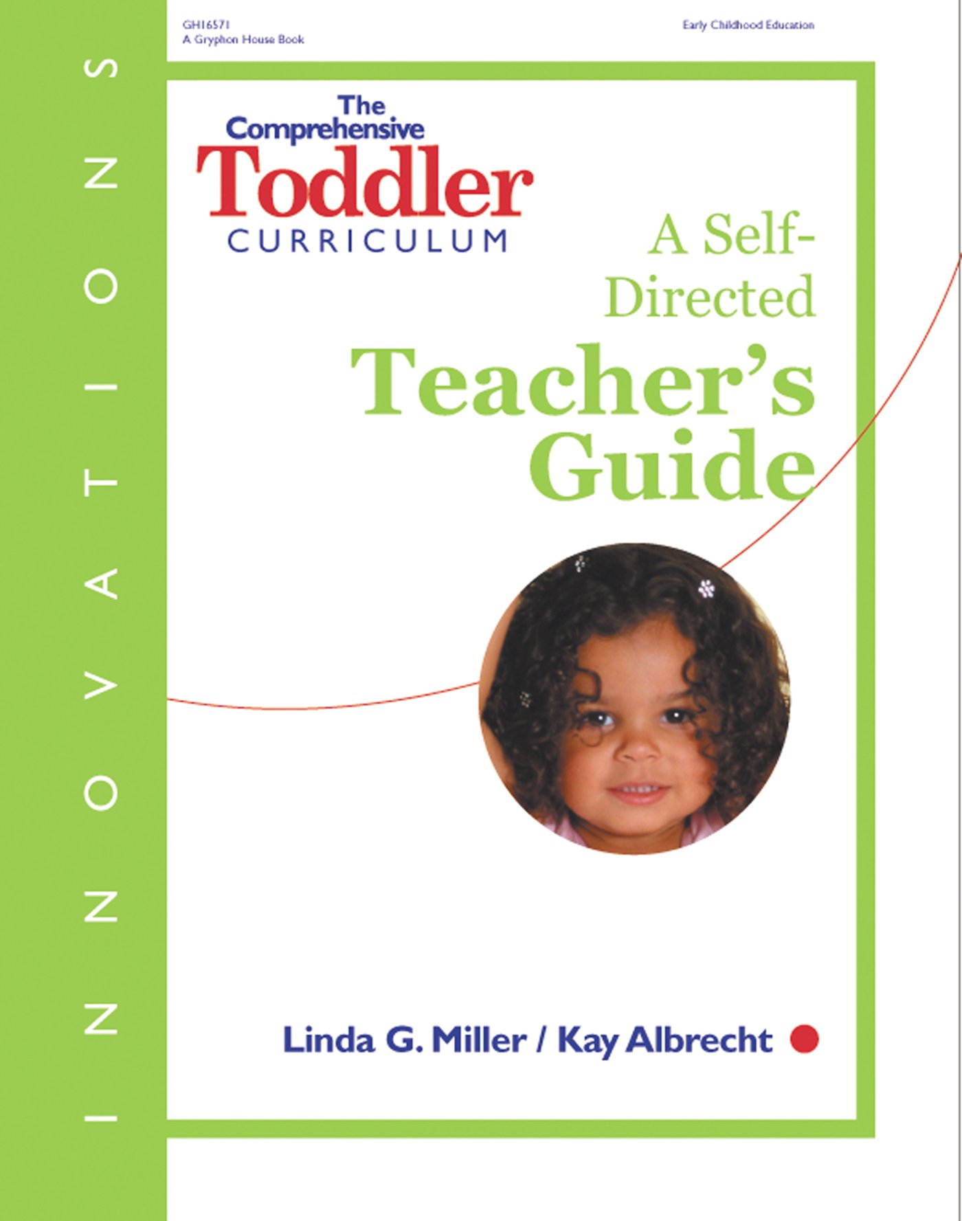 The Comprehensive Toddler Curriculum, A Self-Directed Teacher's Guide (Innovations)