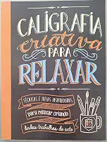 Caligrafia Criativa Para Relaxar (novo)