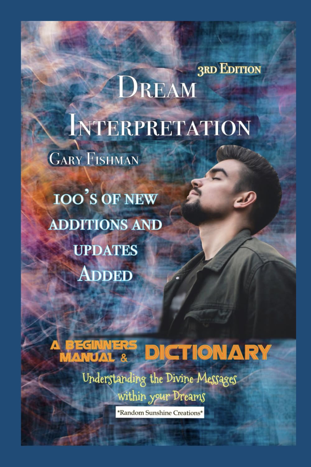 Dream Interpretation: A Beginner's Manual: Understanding the Devine Message within your Dreams