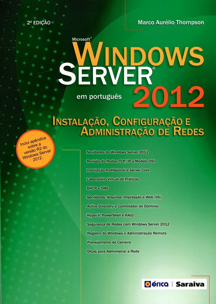 Windows Server 2012. Instalação, Configuração e Administração de Redes (Em Portuguese do Brasil)