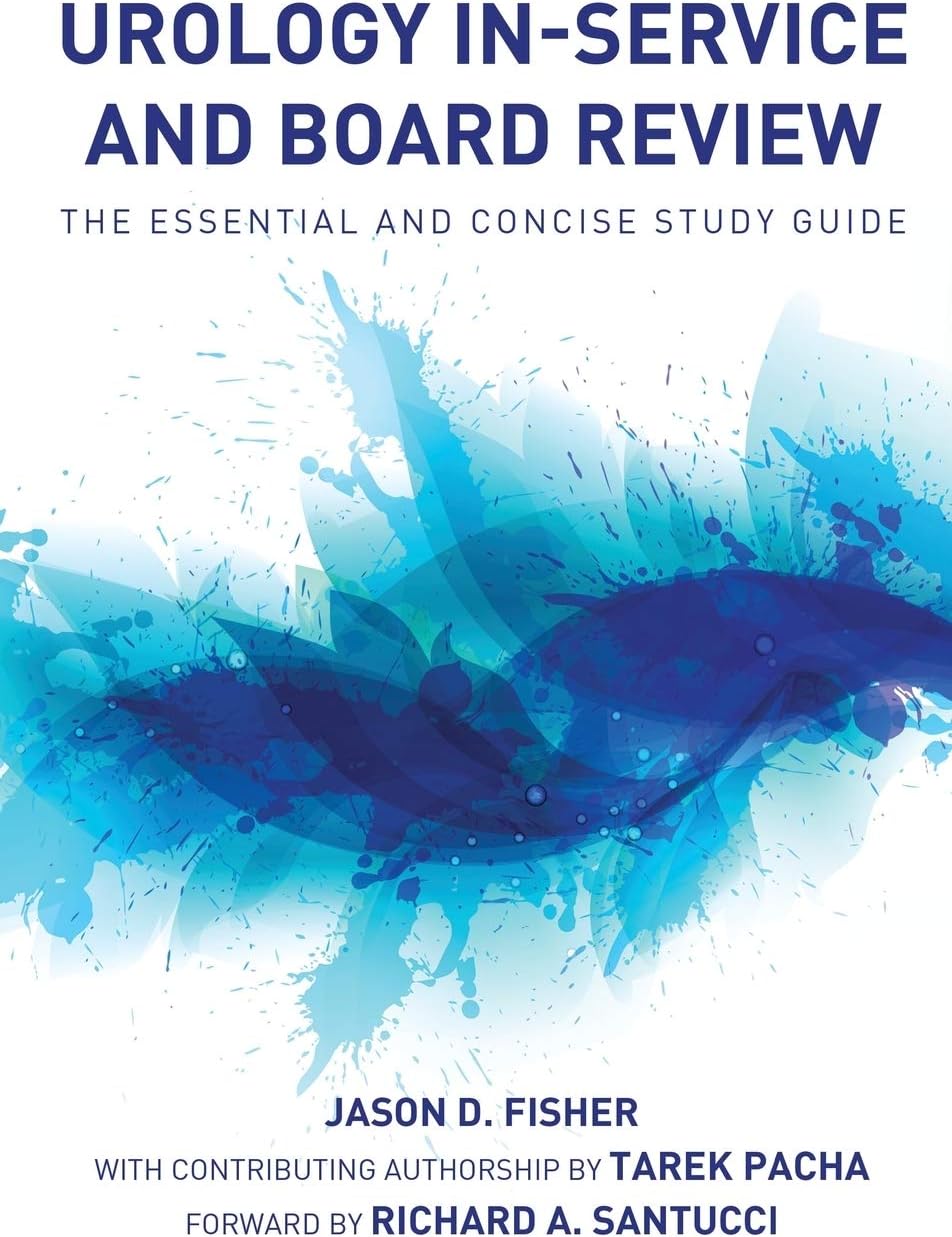 Urology In-Service and Board Review - The Essential and Concise Study Guide
