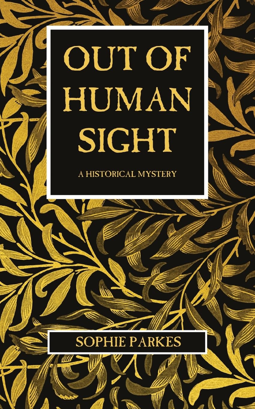 Out of Human Sight: A Historical Mystery: A Historical Thriller