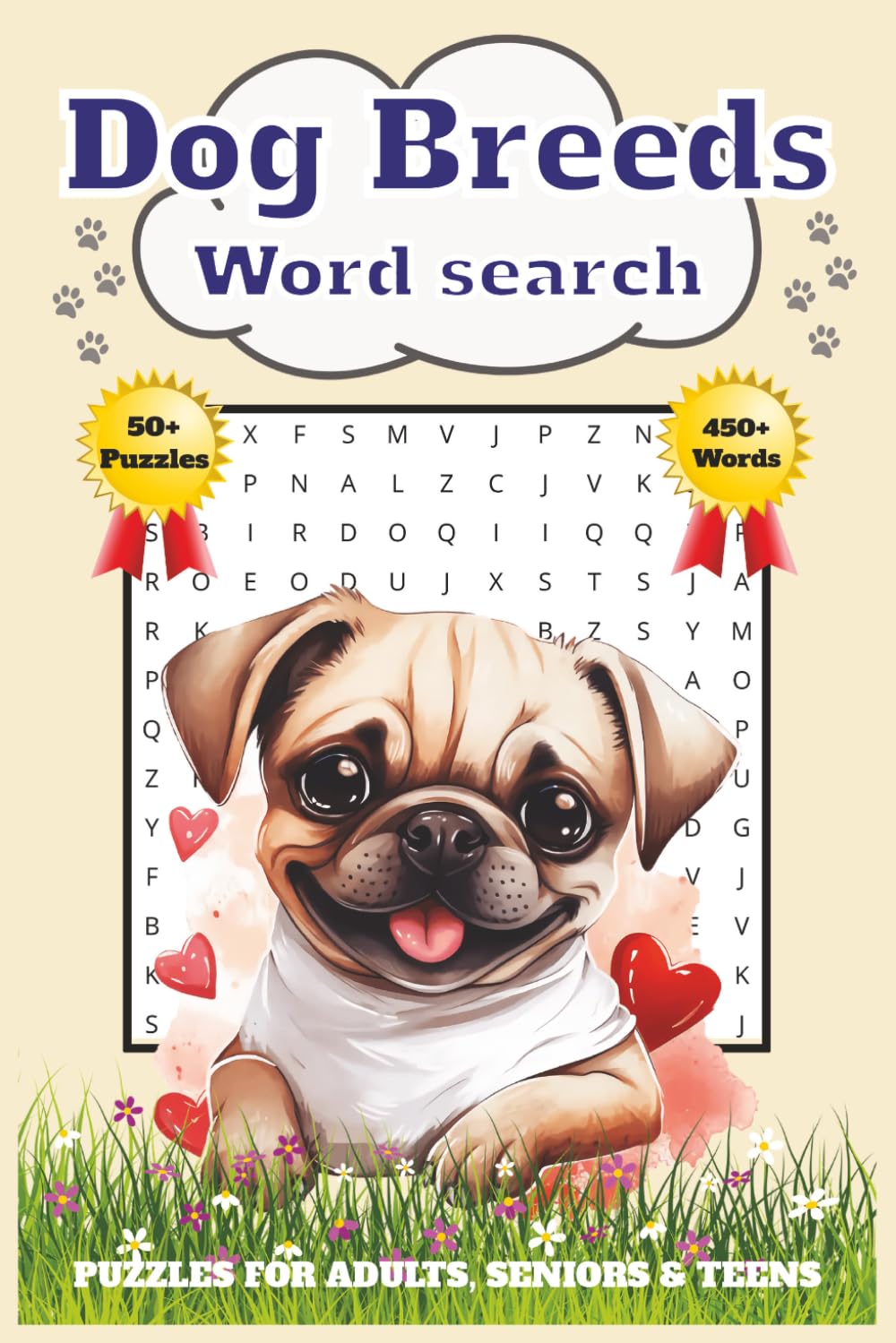 Dog Breeds Word Search Puzzle Book:: Word Searches with Easy to Read Print about Dog Breeds, Dogs Breeds Golden Retriever, Dog Breeds Shiba Inu and ... Gift for Vacations, Holidays and Free Times