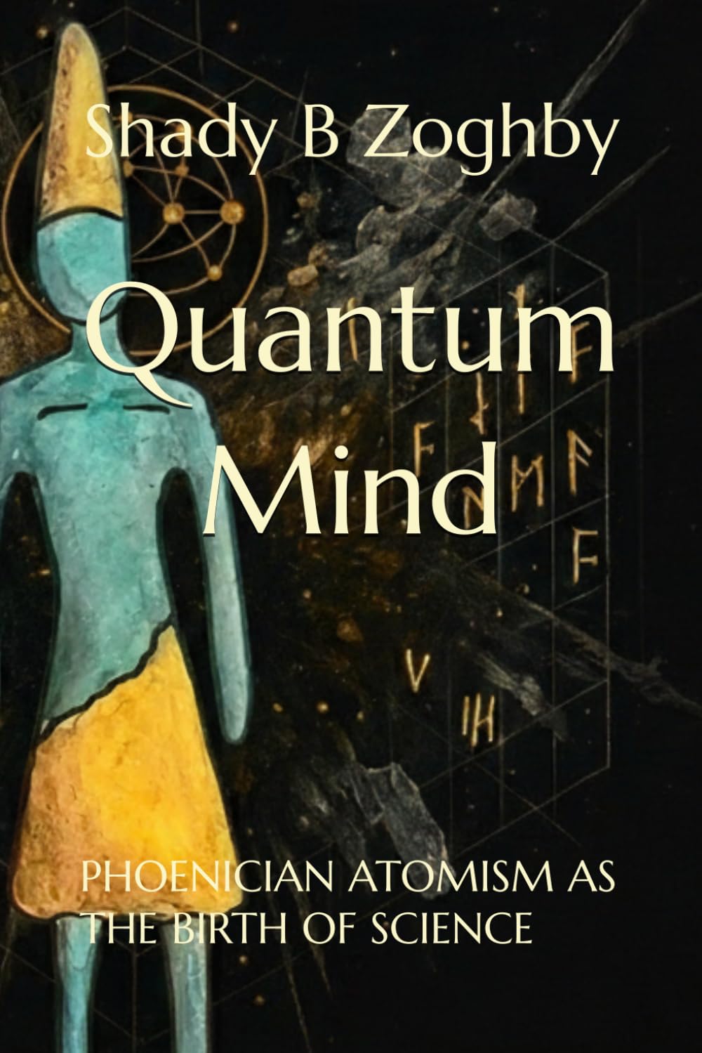 Quantum Mind: Phoenician Atomism as the Birth of Science