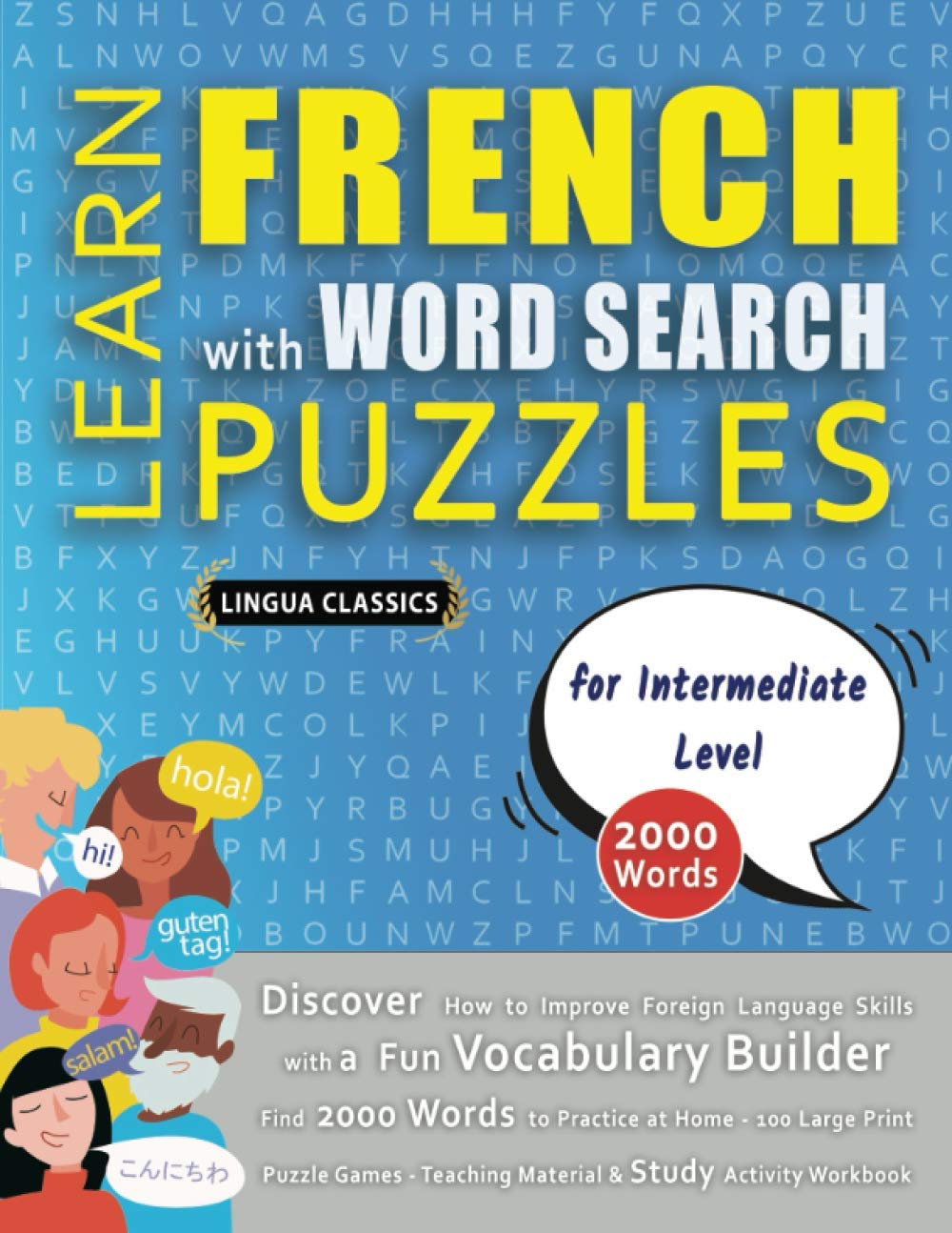 LEARN FRENCH WITH WORD SEARCH PUZZLES FOR INTERMEDIATE LEVEL - Discover How to Improve Foreign Language Skills with a Fun Vocabulary Builder. Find ... Games - Teaching Material, Study Activity
