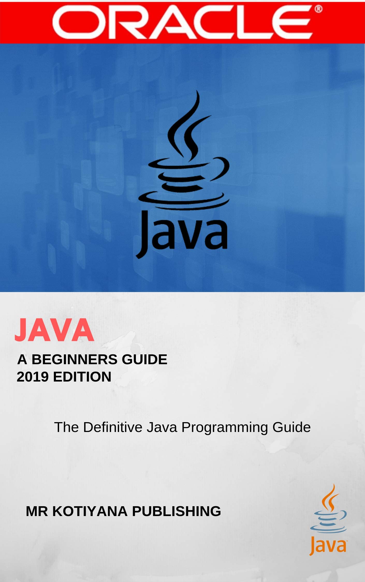 Buy Java : A Beginner's Guide: The Definitive Beginners Guide to ...