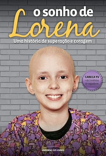 O sonho de Lorena: Uma história de superação e coragem