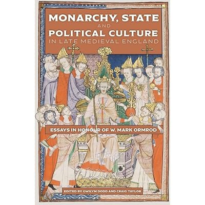 Monarchy, State and Political Culture in Late Medieval England