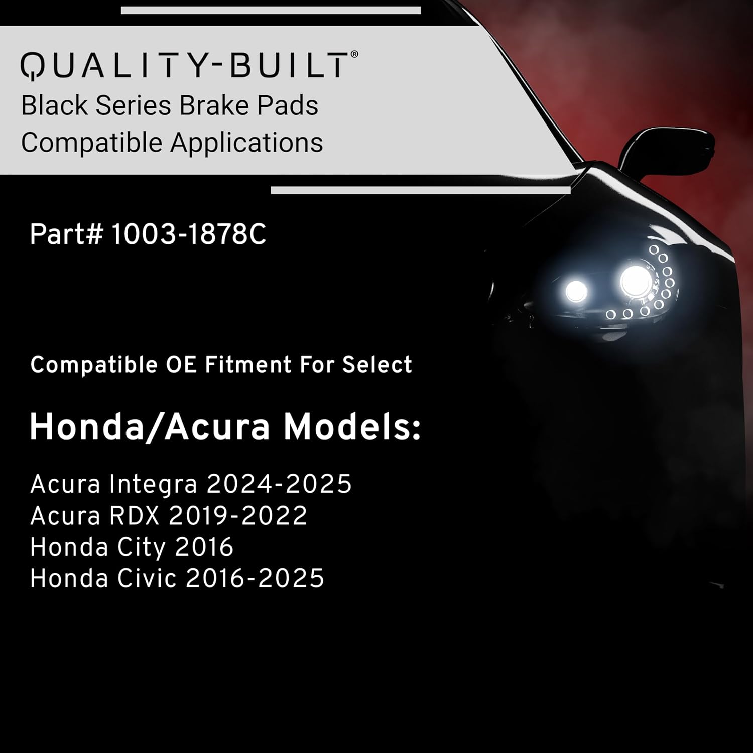 QUALITY-BUILT Rear Ceramic Brake Pads, Black Series 1003-1878C, Compatible with 2016-2025 Acura/Honda (City,Civic,Integra,RDX)