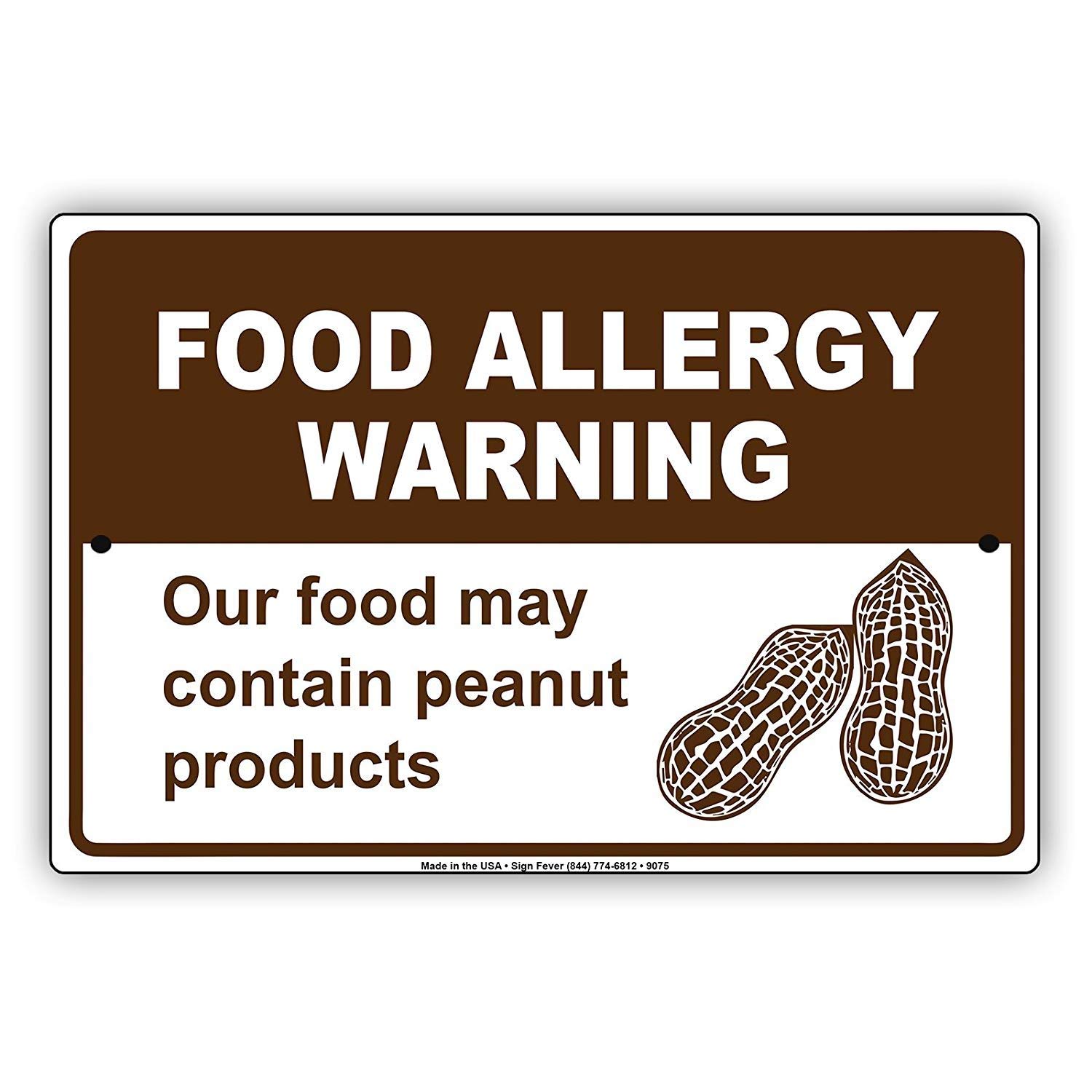 Aluminum Warning Sign Food Allergy Warning Our Food May Contain Peanuts Restaurant Cooking Items Nuts Road Sign Business Sign 8X12 Inches Metal Sign